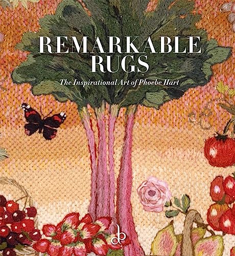 Stock image for Remarkable Rugs: The Inspirational Art of Phoebe Hart for sale by WorldofBooks