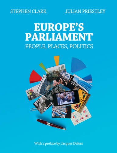 Beispielbild fr Europe's Parliament: People, Places, Politics zum Verkauf von Ammareal