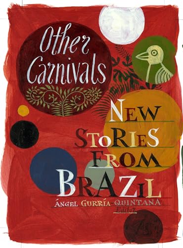 Other Carnivals : New Stories from Brazil