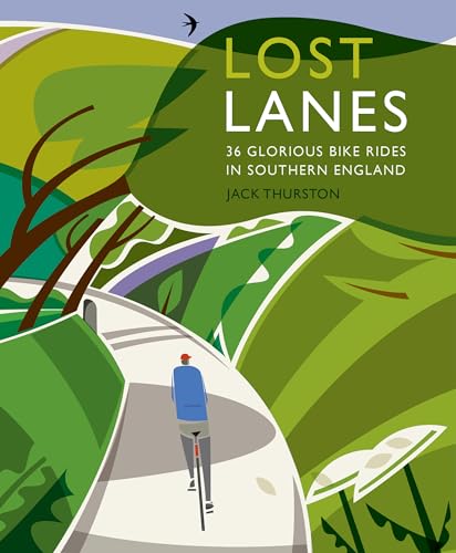 Stock image for Lost Lanes : Short Jaunts and Epic Excursions by Bike in Southern England for sale by Better World Books