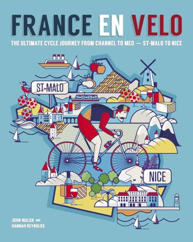Stock image for France en Velo: The Ultimate Cycle Journey from Channel to Mediterranean - St. Malo to Nice for sale by WorldofBooks