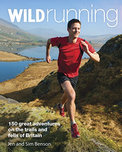 Imagen de archivo de Wild Running: 150 Great Adventures on the Trails and Fells of Britain a la venta por WorldofBooks