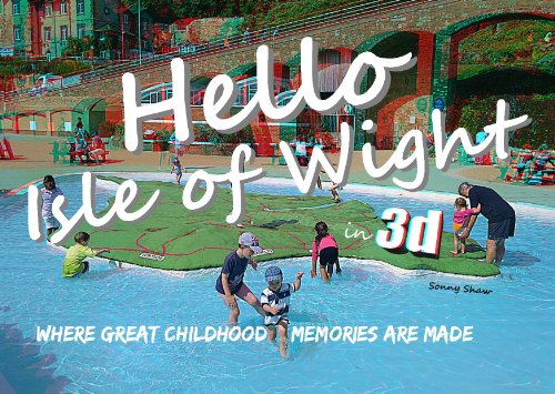 9780957162013: Hello Isle of Wight in 3D: Where Great Childhood Memories are Made