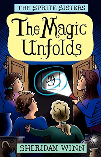 The Sprite Sisters : The Magic Unfolds (Vol 2) - Sheridan Winn