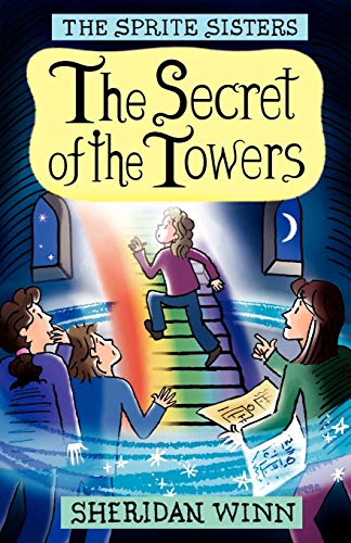 Stock image for The Sprite Sisters: The Secret of the Towers (Vol 3) for sale by GF Books, Inc.