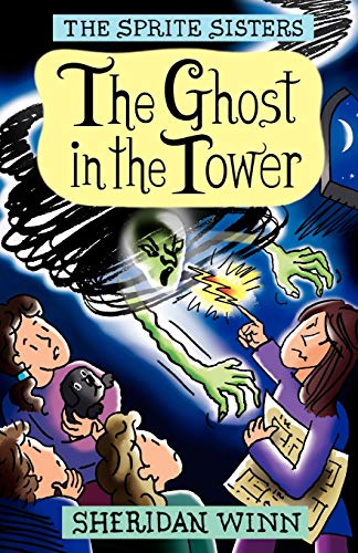 9780957164888: The Sprite Sisters: The Ghost in the Tower (Vol 4)
