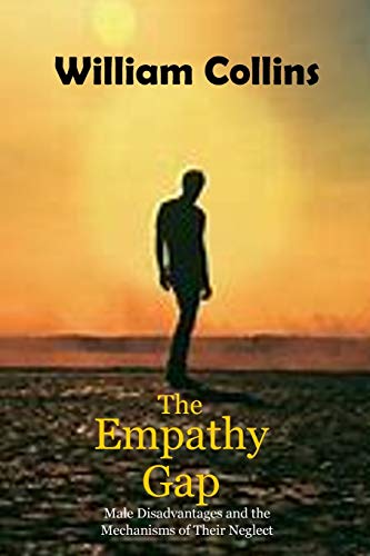 9780957168886: The Empathy Gap: Male Disadvantages and the Mechanisms of Their Neglect