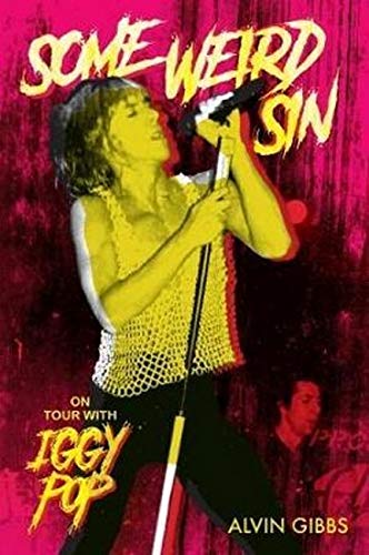Stock image for Some Weird Sin: On Tour With Iggy Pop for sale by MusicMagpie