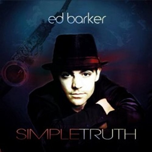 9780957175815: ED BARKER - SIMPLE TRUTH - 2014 UK 12-track CD