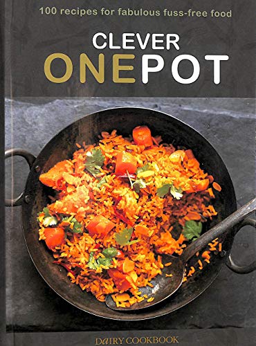 Stock image for Clever One Pot: Fabulous Fuss-free Food (Dairy Cookbook) for sale by AwesomeBooks