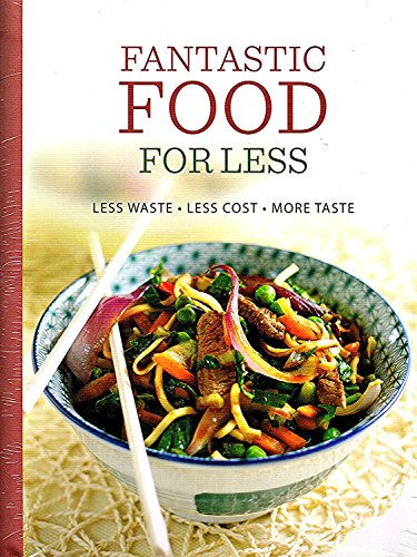 Imagen de archivo de Fantastic Food for Less: Less Waste, Less Cost, More Taste (Dairy Cookbook) a la venta por AwesomeBooks