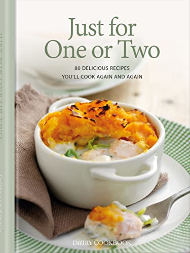 Stock image for Just for One or Two: 80 Delicious Recipes You'll Cook Again and Again for sale by WorldofBooks