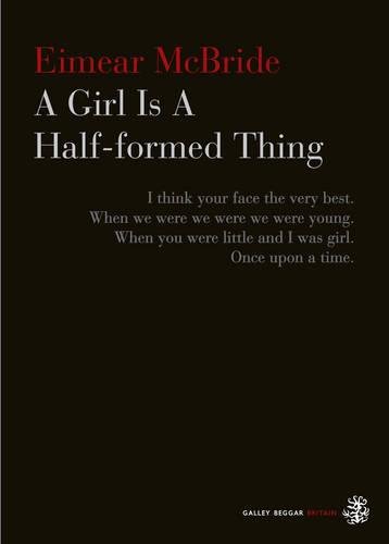 Stock image for A Girl Is a Half-Formed Thing for sale by Better World Books