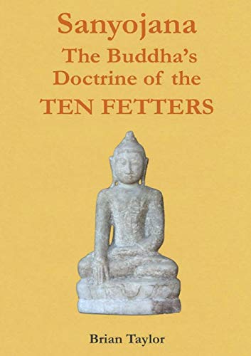 Stock image for Sanyojana The Buddha's Doctrine of the Ten Fetters (Basic Buddhism) for sale by GF Books, Inc.