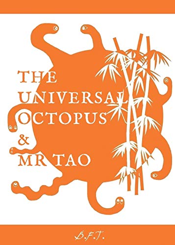 9780957190146: The Universal Octopus & Mr Tao