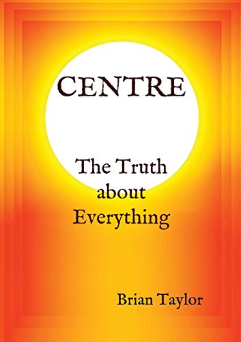 Stock image for CENTRE The Truth about Everything for sale by AwesomeBooks