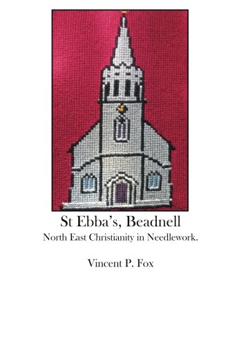 Stock image for St Ebba's, Beadnell.: North East Christianity in Needlework. for sale by Books Unplugged
