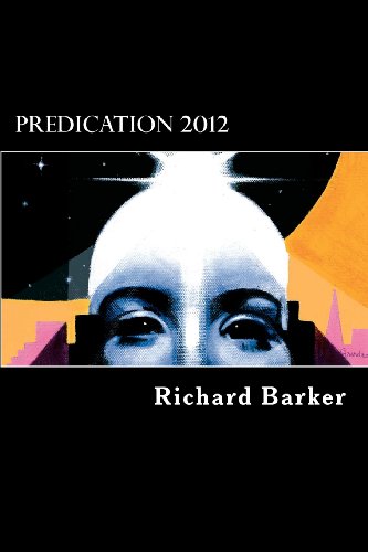 Predication 2012 (Transformation Trilogy) (9780957193307) by Richard Barker