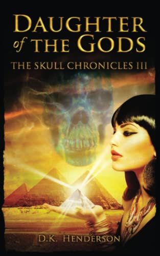 Beispielbild fr Daughter of the Gods: Volume 3 (The Skull Chronicles) zum Verkauf von WorldofBooks