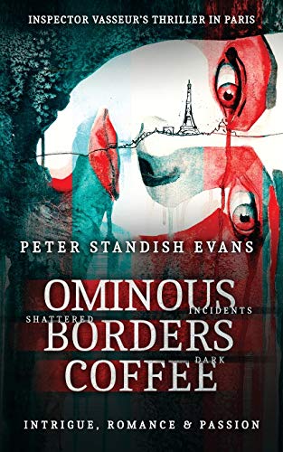 9780957199231: Ominous: Borders: Coffee: (The Paris Thriller. A Novel.)