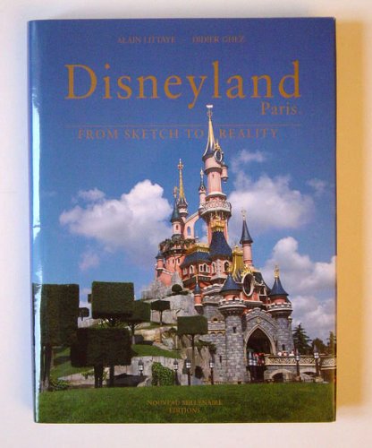 9780957200913: Disneyland Paris from Sketch to Reality