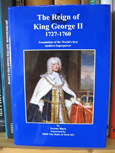 9780957213302: REIGN OF KING GEORGE II 1727-1760