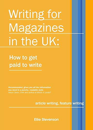 9780957216570: Writing for Magazines in the UK: how to get paid to write