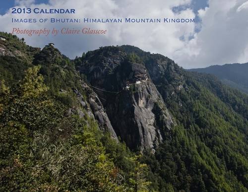9780957219809: 2013 Calendar, Images of Bhutan: Himalayan Mountain Kingdom