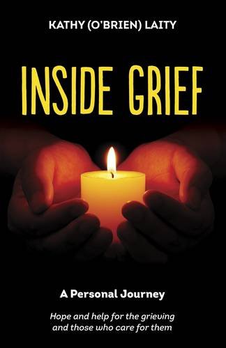 Imagen de archivo de Inside Grief: A Personal Journey: Hope for the Grieving and Those Who Care for Them a la venta por WorldofBooks