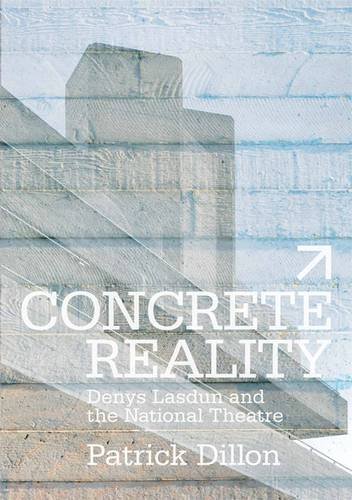 Imagen de archivo de Concrete Reality: Denys Lasdun and the National Theatre a la venta por Anybook.com