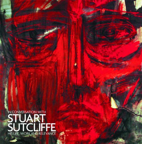 In Conversation with Stuart Sutcliffe (9780957226203) by Cooper, Giles; Sutcliffe, Pauline; Diane Vitale