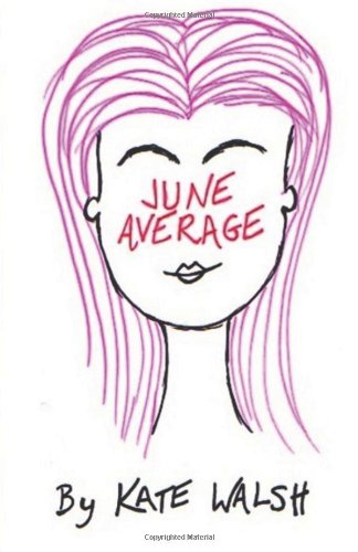 June Average (Volume 1) (9780957234710) by Kate Walsh