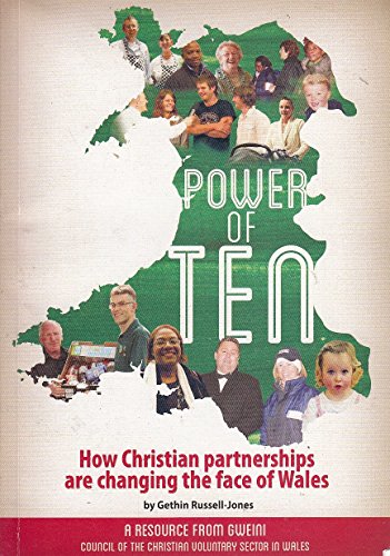 Stock image for Power of Ten: How Christian Partnerships are Changing the Face of Wales for sale by MusicMagpie