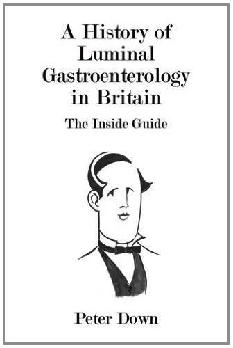9780957250406: A History of Luminal Gastroenterology in Britain