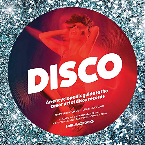 Imagen de archivo de Disco: An Encyclopedic Guide to the Cover Art of Disco Records a la venta por Byrd Books