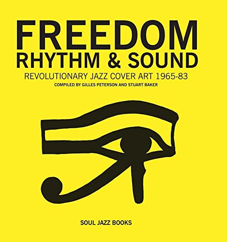 9780957260061: Freedom, Rhythm & Sound: Revolutionary Jazz Original Cover Art 1965–83