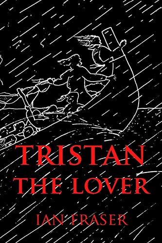 Stock image for Tristan The Lover: The Story of the Doomed Romance of Tristan an Isolt for sale by Lucky's Textbooks