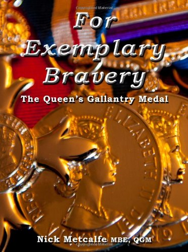 9780957269514: For Exemplary Bravery - The Queen's Gallantry Medal
