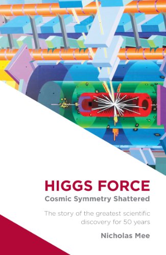 Beispielbild fr Higgs Force Cosmic Symmetry Shattered zum Verkauf von PBShop.store US
