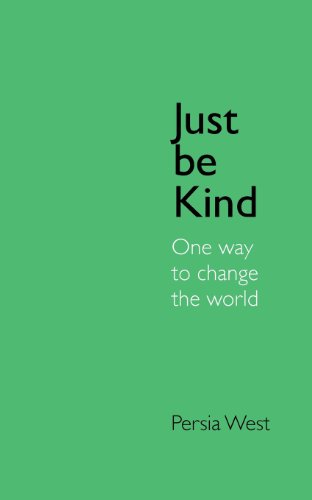 Stock image for Just be Kind: One Way to Change the World for sale by WorldofBooks