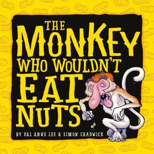 Stock image for The Monkey Who Wouldn't Eat Nuts for sale by AwesomeBooks