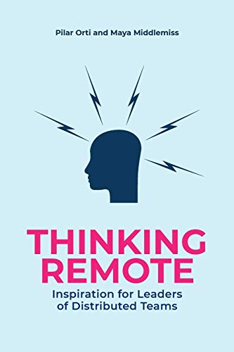 Imagen de archivo de Thinking Remote: Inspiration for Leaders of Distributed Teams a la venta por ThriftBooks-Dallas