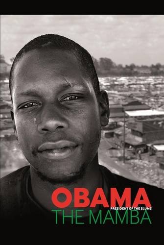 9780957285996: Obama the Mamba: President of the Slums