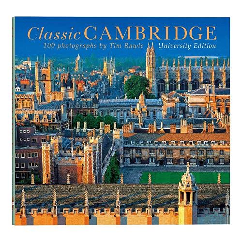 Stock image for Classic Cambridge: 100 Photographs by Tim Rawle for sale by AwesomeBooks