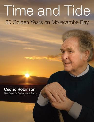 Imagen de archivo de Time and Tide: 50 Golden Years on Morecambe Bay a la venta por WorldofBooks