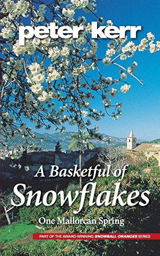 Beispielbild fr A Basketful of Snowflakes: One Mallorcan Spring zum Verkauf von WorldofBooks