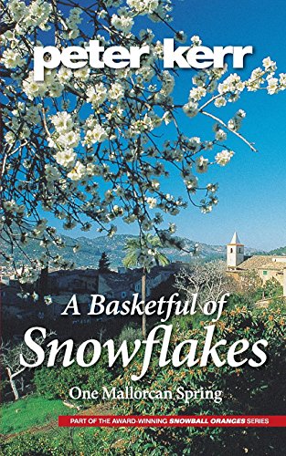 9780957306233: A Basketful of Snowflakes: One Mallorcan Spring: Volume 4 (Snowball Oranges) [Idioma Ingls]
