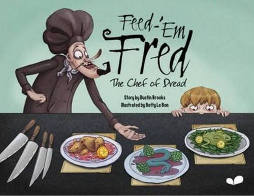 Stock image for Feed-'em Fred (The Chef of Dread) for sale by WorldofBooks