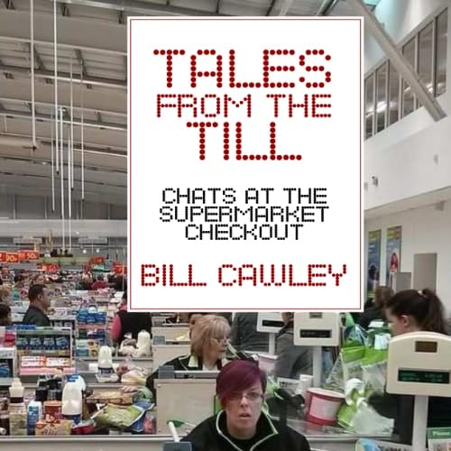 Beispielbild fr Tales from the Till: Chats at the Supermarket Checkout: Chats at the Checkout zum Verkauf von WorldofBooks
