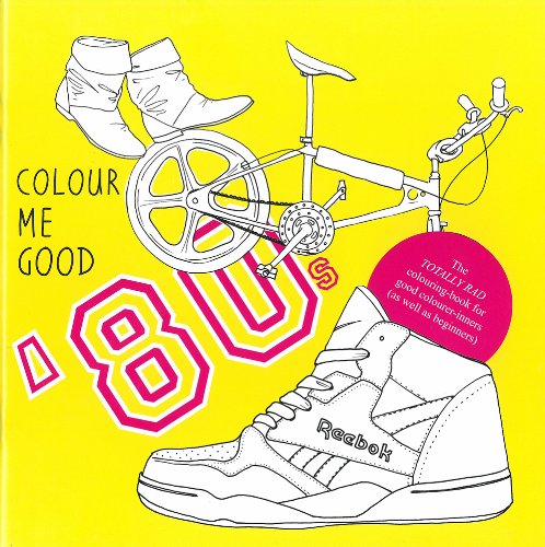 9780957314863: Colour Me Good '80s